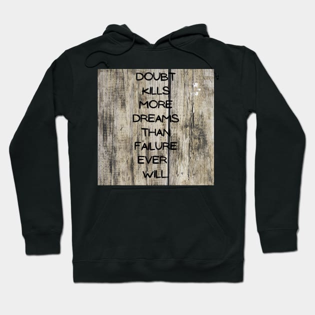 Motivational qoute Hoodie by Kxrma